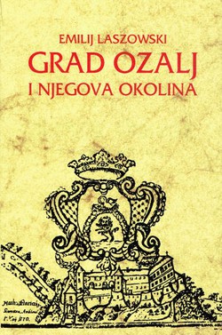 Grad Ozalj i njegova okolina (pretisak iz 1929)