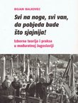 Svi na noge, svi van, da pobjeda bude što sjajnija! Izborna teorija i praksa u međuratnoj Jugoslaviji