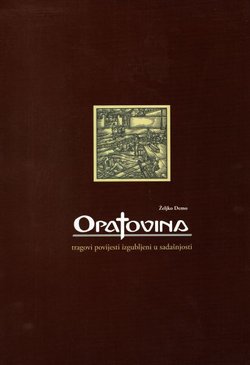Opatovina. Tragovi povijesti izgubljeni u sadašnjosti