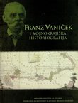 Franz Vaniček i vojnokrajiška historiografija