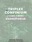 Triplex confinium (1500-1800): Ekohistorija