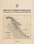 Hrvati i Ilirske pokrajine / Les Croates et les provinces illyriennes