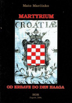Martyrium. Od Krbave do Den Haaga