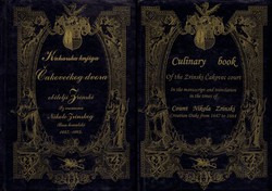 Kuharska knjiga Čakovećkog dvora obitelji Zrinski / Culinary Book of the Zrinski Čakovec Court