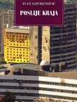 Poslije kraja. Kronike (1997-2005)