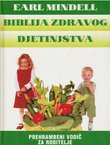 Biblija zdravog djetinjstva. Prehrambeni vodič za roditelje