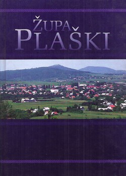 Župa Plaški. U prigodi 200. obljetnice obnove župe (1807.-2007.)