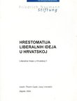 Hrestomatija liberalnih ideja u Hrvatskoj. Liberalna misao u Hrvatskoj II.