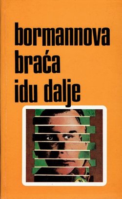 Bormannova braća idu dalje