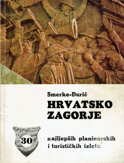 Hrvatsko Zagorje. Trideset najljepših turističkih i planinarskih izleta