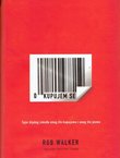 Kupujem se. Tajni dijalog između onog što kupujemo i onog što jesmo