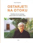 Ostarjeti na otoku. Kvaliteta života starijega stanovništva hrvatskih otoka