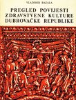 Pregled povijesti zdravstvene kulture Dubrovačke Republike