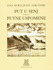 Put u Senj / Putne uspomene (2.dop.izd.)