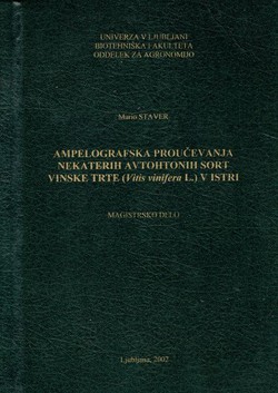 Ampelografska proučevanja nekaterih avtohtonih sort vinske trte (Vitis vinifera L.) v Istri (magistrsko delo)