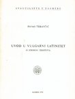 Uvod u vulgarni latinitet (s izborom tekstova)