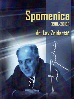 Spomenica (1918.-2018.) dr. Lav Znidarčić