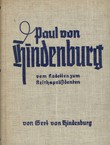Paul von Hindenburg. Vom Kadetten zum Reichspräsidenten (4.Aufl.)