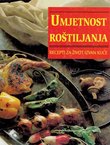 Umjetnost roštiljanja. Recepti za život izvan kuće