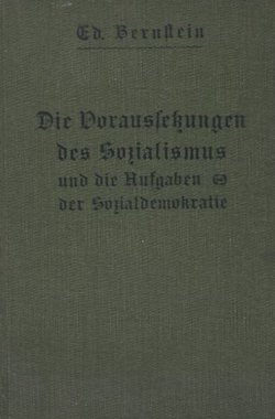 Die Voraussetzungen des Sozialismus und die Aufgaben der Sozialdemokratie