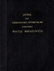 Jedna od dragocenih spomenicah gospodinu Matiji Mrazoviću