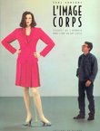 L'Image corps. Figures de l'humain dans l'art du XXe siecle