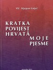 Kratka povijest Hrvata / Moje pjesme
