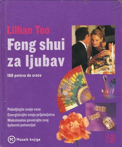 Feng shui za ljubav. 168 puteva do sreće