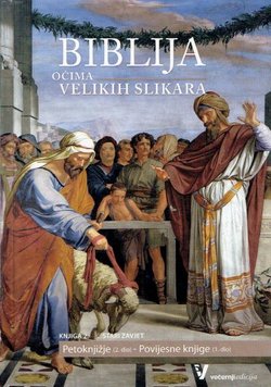 Biblija očima velikih slikara II. Stari Zavjet. Petoknjižje 2. Povijesne knjige 1.
