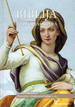 Biblija očima velikih slikara VI. Stari Zavjet. Pjesničke i mudrosne knjige 2.