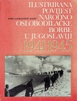 Ilustrirana povijest Narodnooslobodilačke borbe u Jugoslaviji 1941-1945