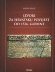 Izvori za hrvatsku povijest do 1526. godine (pretisak iz 1972)