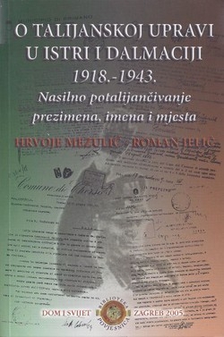 O talijanskoj upravi u Istri i Dalmaciji 1918.-1943.