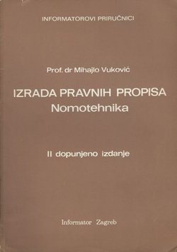 Izrada pravnih propisa. Nomotehnika (2.dop.izd.)