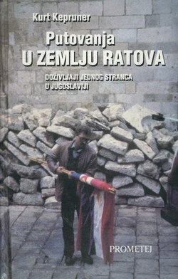 Putovanja u zemlju ratova. Doživljaji jednog stranca u Jugoslaviji