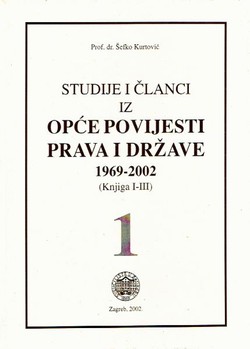 Studije i članci iz opće povijesti prava i države 1969-2002 I.