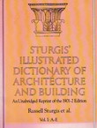 Sturgis' Illustrated Dictionary of Architecture and Building I. A-E (Reprint from 1901/02)