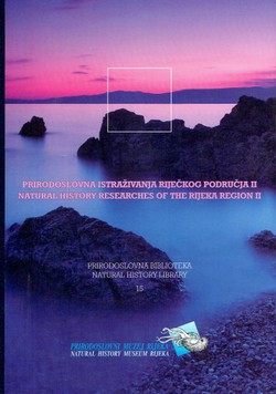 Prirodoslovna istraživanja Riječkog područja II. / Natural History Researches of the Rijeka Region II