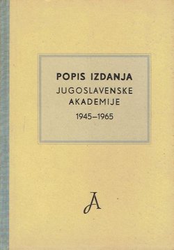 Popis izdanja Jugoslavenske akademije 1945-1965