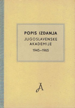 Popis izdanja Jugoslavenske akademije 1945-1965