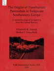 The Origin of Transhumant Pastoralism in Temperate Southeastern Europe. A Zooarchaeological Perspective from the Central Balkans