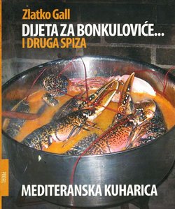 Dijeta za bonkuloviće...i druga spiza. Mediteranska kuharica
