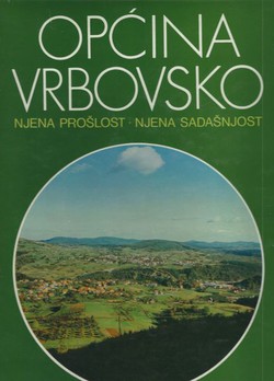 Općina Vrbovsko. Njena prošlost, njena sadašnjost