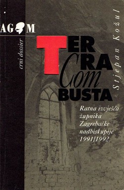 Terra Combusta. Ratna izvješća župnika Zagrebačke nadbiskupije 1991/1992