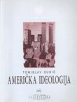 Američka ideologija. Nova europska sudbina ili putokaz u novu katastrofu