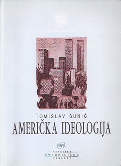 Američka ideologija. Nova europska sudbina ili putokaz u novu katastrofu