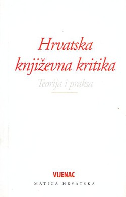 Hrvatska književna kritika. Teorija i praksa