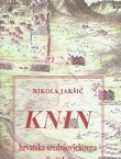 Knin. Hrvatska srednjovjekovna prijestolnica (3.dop.izd.)