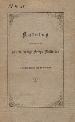 Katalog sämtlicher in der K.K. Kriege-Bibliothek besindlichen gedruckten Werke und Manuscript