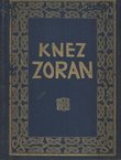Knez Zoran. Mitologijska pripovijest iz davne prošlosti Slavena